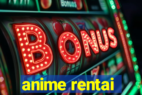 anime rentai